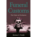 Funeral Customs: Their Origin and Development