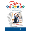 Retro Toddler: More Than 100 Old-School Activities to Boost Development