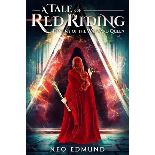 A Tale of Red Riding (Year 3): Destiny of the Wayward Queen
