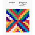 Peter Halley: Boats Crosses Trees Figures 1977-78