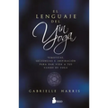 Lenguaje del Yin Yoga, El