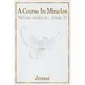 A Course in Miracles: Book B