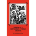 Memoirs of a Confederate Veteran 1861 - 1865