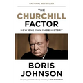 The Churchill Factor: How One Man Made History
