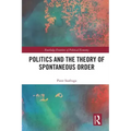 Politics and the Theory of Spontaneous Order