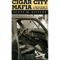 Cigar City Mafia: A Complete History of the Tampa Underworld