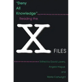 Deny All Knowledge: Reading the X-Files