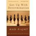 Get Up With Determination And Fight