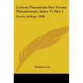 Lexicon Platonicum Sive Vocum Platonicarum, Index V1 Part 1: Zweite Auflage (1908)