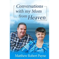 Conversations with my Mom from Heaven