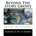Beyond The Story Grows: Abstract Art In Fantasy