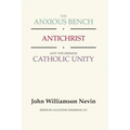 The Anxious Bench, Antichrist and the Sermon Catholic Unity