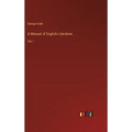 A Manual of English Literature: Vol. I
