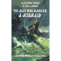 The Man Who Married a Mermaid