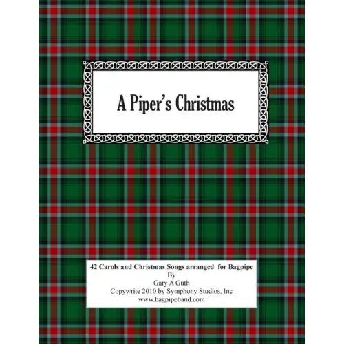 A Piper's Christmas: 42 Hymns, Songs and Carols Arranged for the Great Highland Bagpipe
