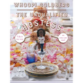 The Unqualified Hostess: I Do It My Way So You Can Too!