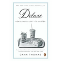 Deluxe: How Luxury Lost Its Luster