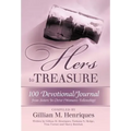 Hers to Treasure: 100 Devotional/Journal from Sisters in Christ (Women's Fellowship)