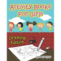 Activity Books for Girls Drawing Edition