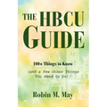 The HBCU Guide: 100+ Things to Know (and a Few Other Things You Need to Do)!