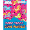 Color Those Cute Ponies! Coloring Books 3 Years Old Edition
