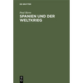 Spanien Und Der Weltkrieg