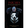 Patches: Man's Best Friend Is Hellbent On Evil