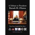 A Tribute to Barack H. Obama: Your Story Inspired Our Story