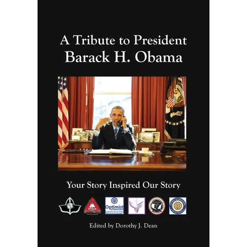 A Tribute to Barack H. Obama: Your Story Inspired Our Story