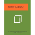 Handbook of Colonial St. Augustine Architecture