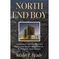 North End Boy: Innocence and Experience Amid the Seven Wonders of Elizabeth, New Jersey