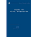 Inquiries Into Eastern Christian Worship: Selected Papers of the Second International Congress of the Society of Oriental Liturgies, Rome, 17-21 Septe