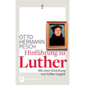 Hinfuhrung Zu Luther: Mit Einer Einleitung Von Volker Leppin