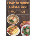 How to make Falafel and Hummus: Simple Food - 24 Pages 5.06x7.81 inch