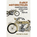 Early Motorcycles: Construction, Operation and Repair