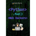 Python for Web Hackers: Mastering Black Hat Techniques