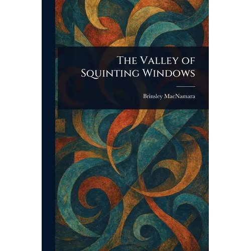 The Valley of Squinting Windows