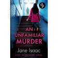 An Unfamiliar Murder: An absolutely addictive female-led crime thriller