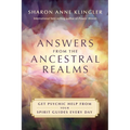 Answers from the Ancestral Realms: Get Psychic Help from Your Spirit Guides Every Day