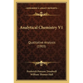 Analytical Chemistry V1: Qualitative Analysis (1903)