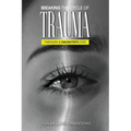 Breaking The Cycle Of Trauma: Through A Daughter's Eyes