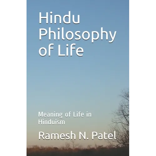 Hindu Philosophy of Life: Meaning of Life in Hinduism