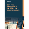 Spanisch in Berlin: Einstellungen Zu Einer Globalen Sprache ALS Lokale Fremdsprache