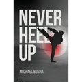 Never Heel Up