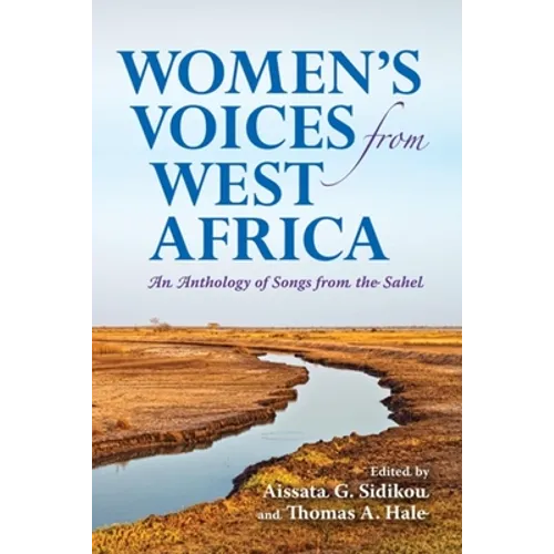 Women's Voices from West Africa: An Anthology of Songs from the Sahel