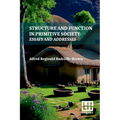 Structure And Function In Primitive Society: Essays And Addresses With A Foreword By E. E. Evans-Pritchard And Fred Eggan