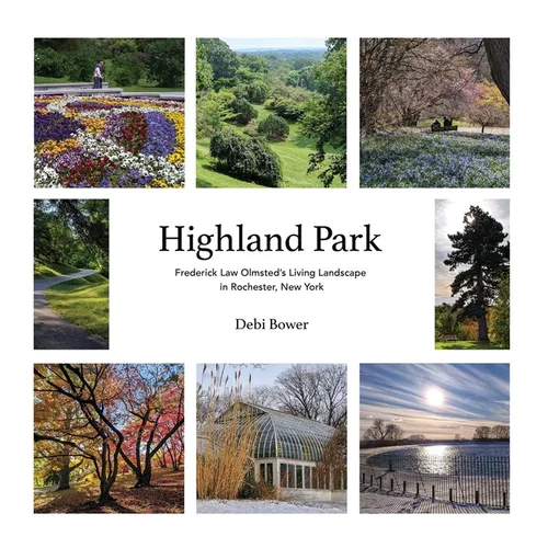 Highland Park: Frederick Law Olmsted's Living Landscape in Rochester, New York