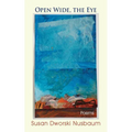 Open Wide, the Eye: Poems