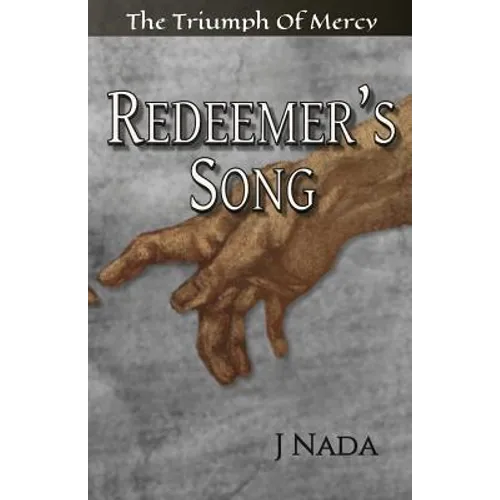 Redeemer's Song: The Triumph Of Mercy