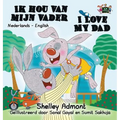 I Love My Dad: Dutch English Bilingual Edition